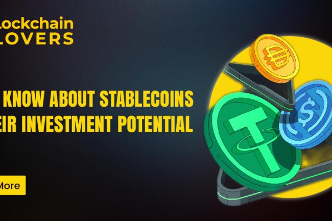 Let's Know About Stablecoins and Their Investment Potential