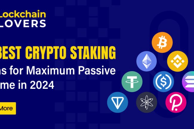 10 Best Crypto Staking Coins for Maximum Passive Income in 2024