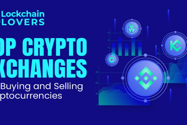 Top Crypto Exchanges for Buying and Selling Cryptocurrencies