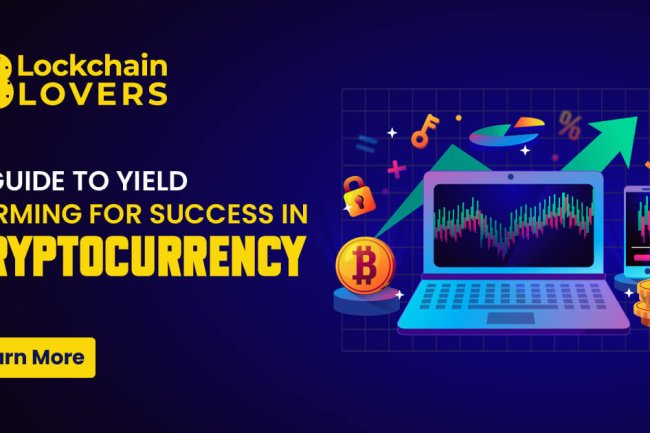 A Guide to Yield Farming for Success in Cryptocurrency