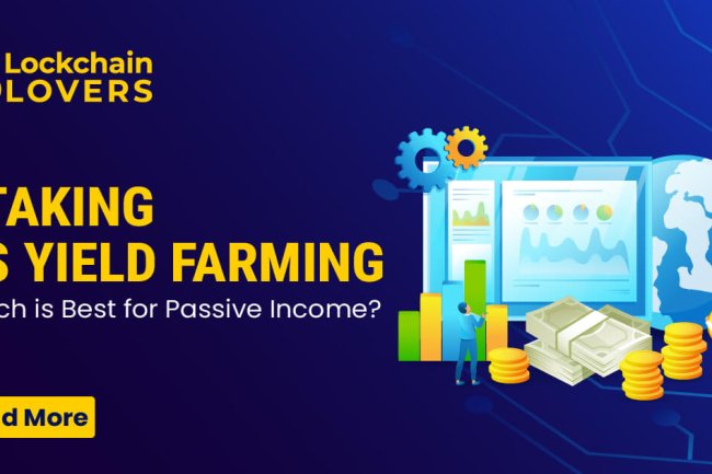 Staking vs. Yield Farming, Which is Best for Passive Income?